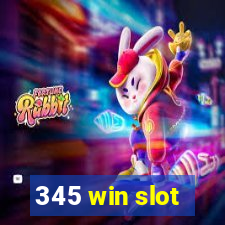 345 win slot